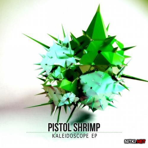 Pistol Shrimp - Kaleidoscope EP (2012)
