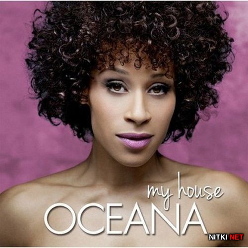 Oceana - My House (2012)
