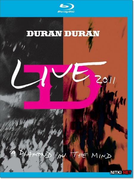 Duran Duran - A Diamond In The Mind: Live 2011 (2012) BDRip 720p 