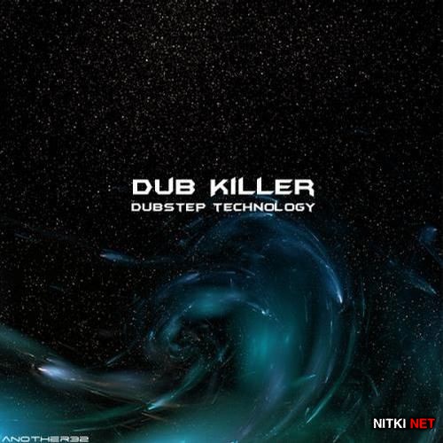 Dub Killer - Dubstep Technology (2012)