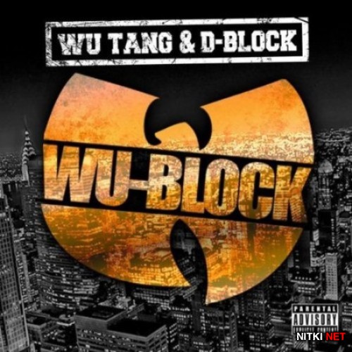Wu-Tang Clan & D-Block - Wu-Block (2012)