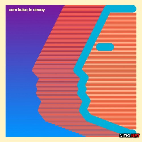 Com Truise - In Decay (2012)