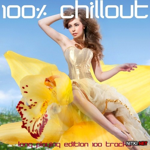 100% Chillout: Long Playing Edition 100 Tracks (2012)