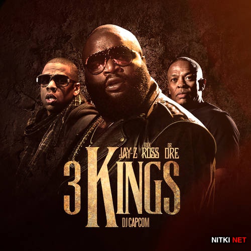 Rick Ross, Jay-Z & Dr. Dre - 3 Kings (2012)