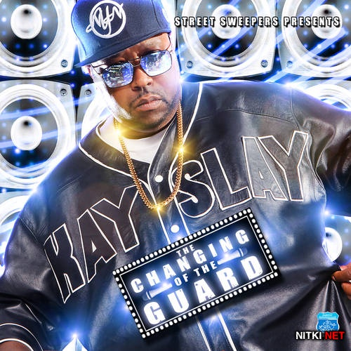 DJ Kay Slay - The Changing Of The Guard (2012)