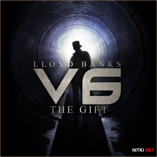 Lloyd Banks - V6: The Gift (2012)