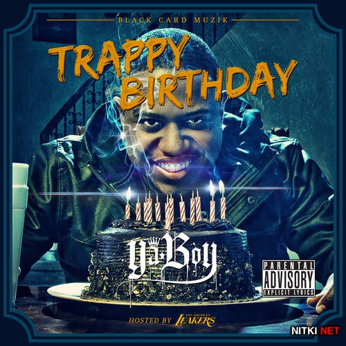 Ya Boy - Trappy Birthday (2012)