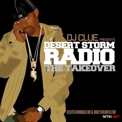 DJ Clue - Desert Storm Radio: The Takeover (2012)