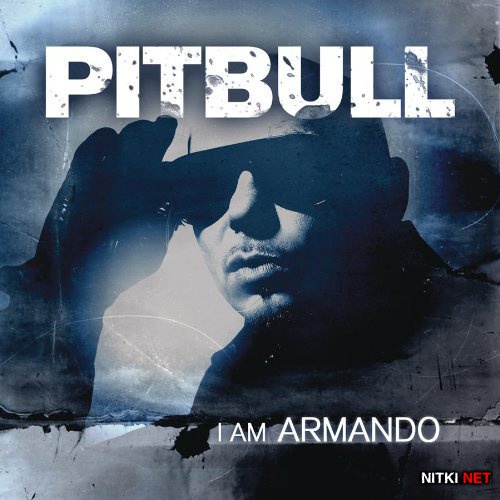Pitbull - I Am Armando (2012)