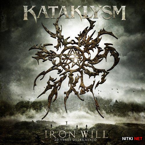 Kataklysm - Iron Will. 20 Years Determined (2012)