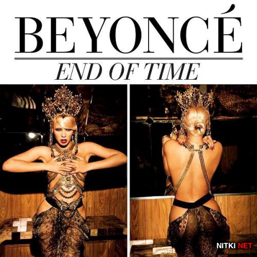 Beyonce - End Of Time (Remixes) (2012)