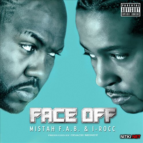 Mistah F.A.B. and I-Rocc - Face Off (2012)