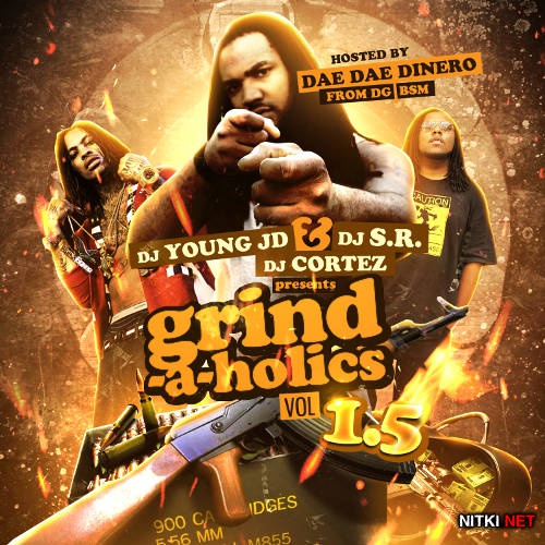 DJ S.R., DJ Young JD & DJ Cortez - Grind-A-Holics 1.5 (2012)