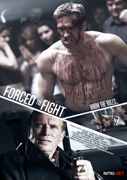  / Forced to Fight (2011/SATRip)