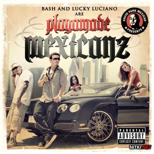 Baby Bash & Lucky Luciano - Playamade Mexicanz (2012)
