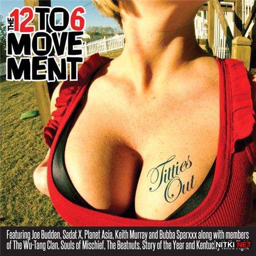 The 12 to 6 Movement - Titties Out (2012)