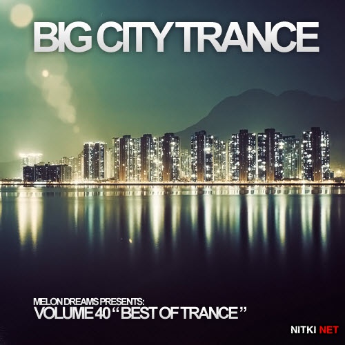 Big City Trance Volume 40 (2012)