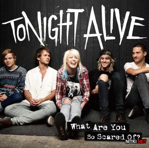 Tonight Alive - What Are You So Scared Of? (Japanese Edition) (2012)