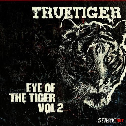 True Tiger - Eye Of The Tiger Volume 2 (2012)