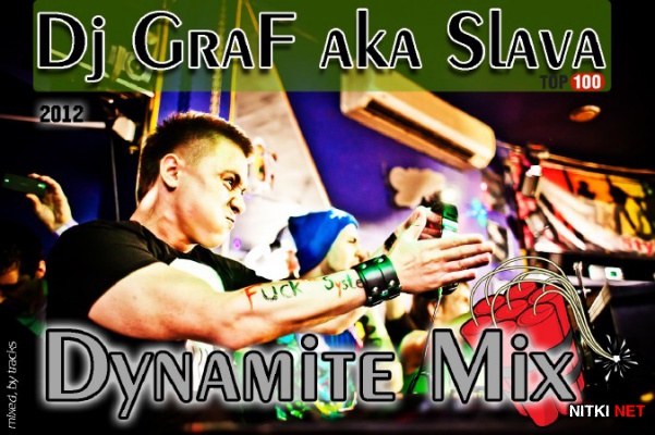 Dj GraF aka Slava - Dynamite Mix (2012)