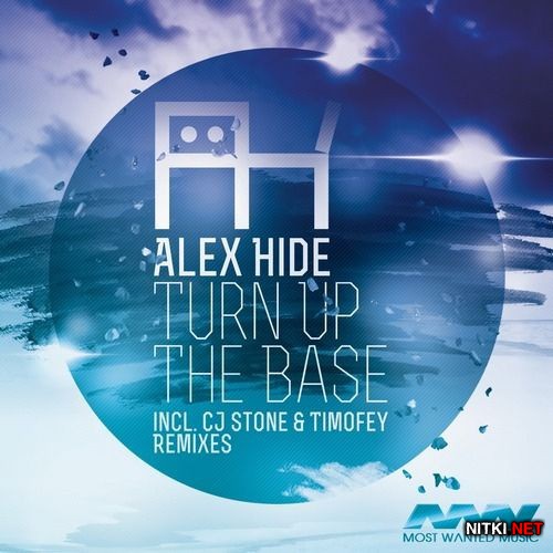 Alex Hide - Turn Up The Base (2012)
