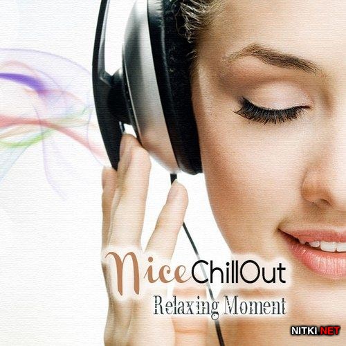 Nice Chillout. Relaxing Moment (2012)