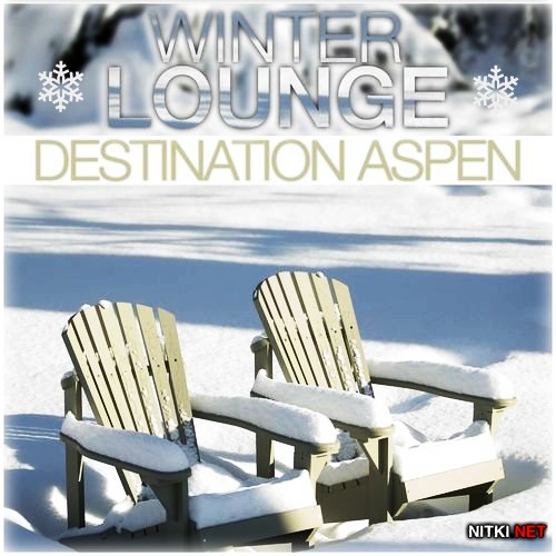 Winter Lounge: Destination Aspen (2012) 