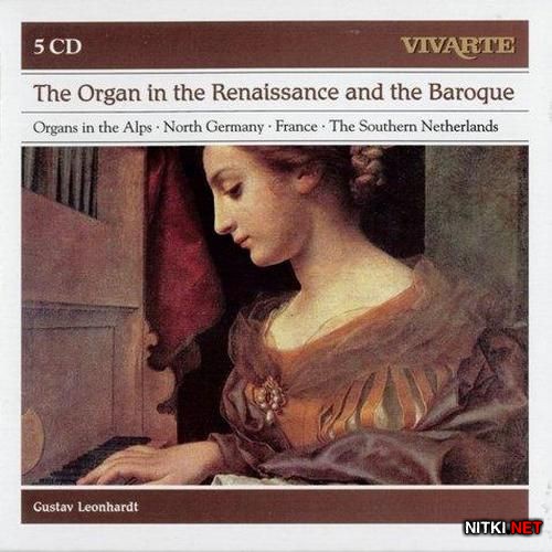 Gustav Leonhardt - The Organ in the Renaissance and the Baroque (2012)
