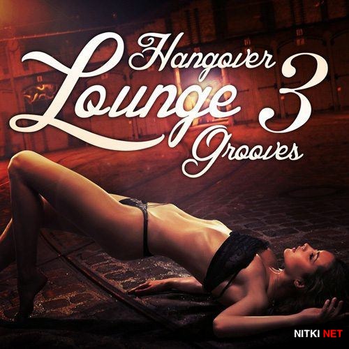 Hangover Lounge Grooves Vol.3 (2012)