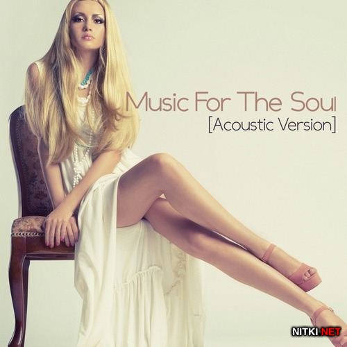 Music For The Soul. Acoustic Version (2012)