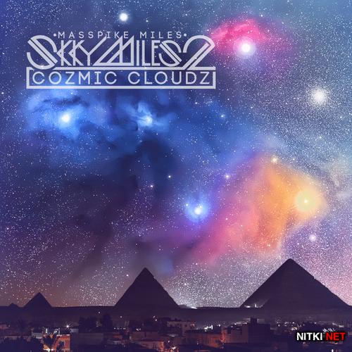 Masspike Miles - Skky Miles 2: Cozmic Cloudz (Deluxe Edition) (2012)