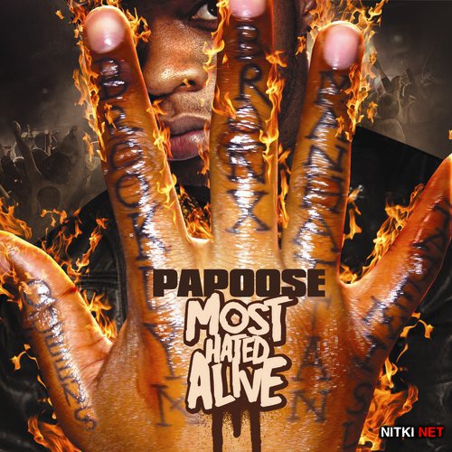 Papoose - Most Hated Alive (2012)