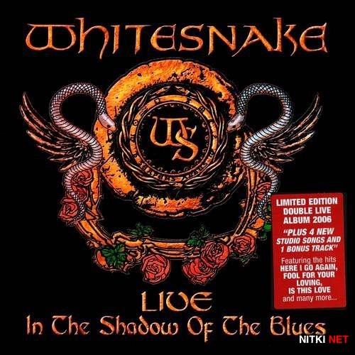 Whitesnake - Live In The Shadow Of The Blues [Limited Edition] (2006)
