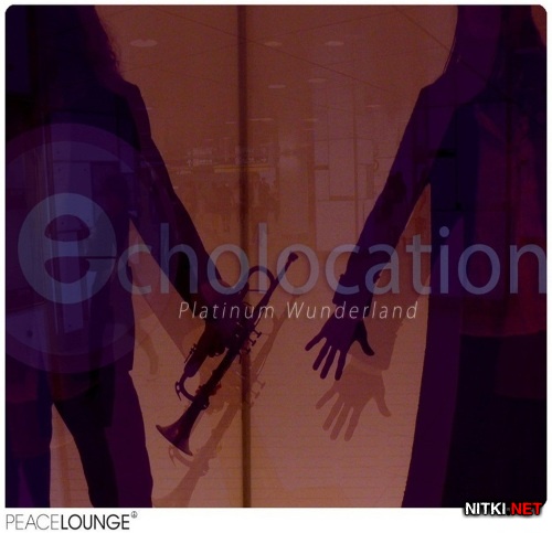 Echolocation - Platinum Wunderland (2012)