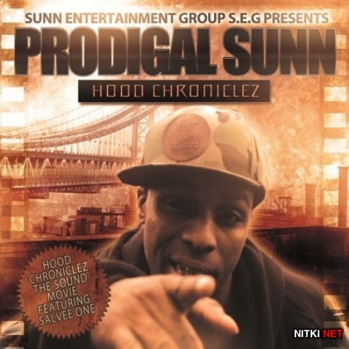 Prodigal Sunn (Sunz Of Man) - Hood Chroniclez (2012)