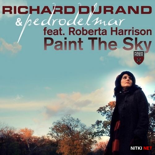 Richard Durand & Pedro Del Mar Feat Roberta - Paint the Sky (2012)
