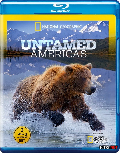 National Geographic.    (1 ) / Untamed Americas (2012) Blu-ray + BDRip 1080p / 720p + HDRip