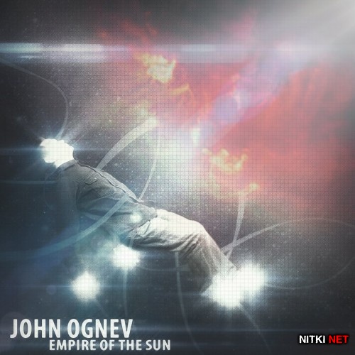 Jonh Ognev (ex Lumen) - Empire of the Sun (2012)