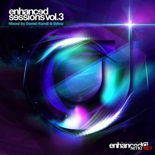 Enhanced Sessions Volume 3 (Mixed by Daniel Kandi & Estiva) (2012)