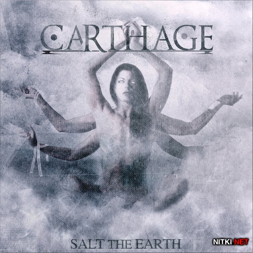 Carthage - Salt The Earth (2012)