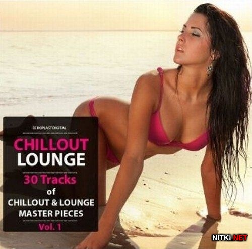 Chillout Lounge Vol.1: 30 Tracks of Chillout and Lounge Master Pieces (2012)