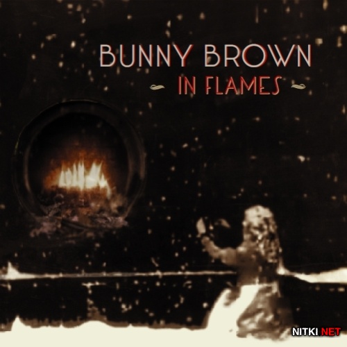 Bunny Brown - In Flames (2012)