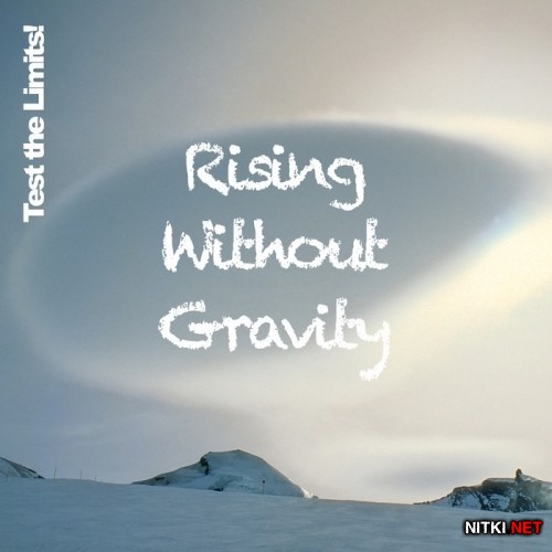 Test The Limits! - Rising Without Gravity (2012)