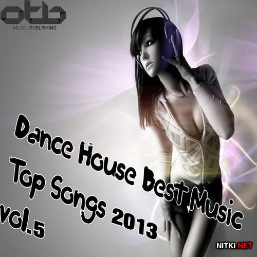 Dance House Best Music Top Songs 2013, Vol. 5 (2013)