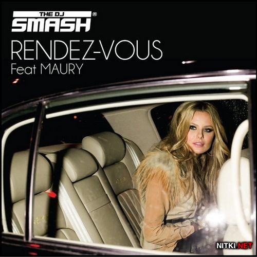 DJ Smash Feat Maury - Rendez Vous (2012)