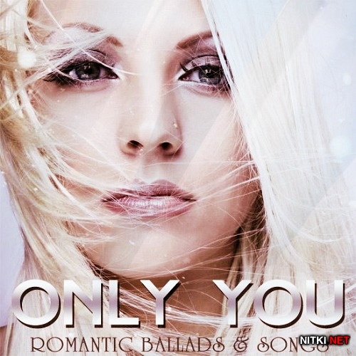 Only You - Romantic Ballads & Songs (2013)