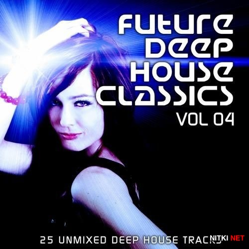 Future Deep House Classics Vol 4 (2013)