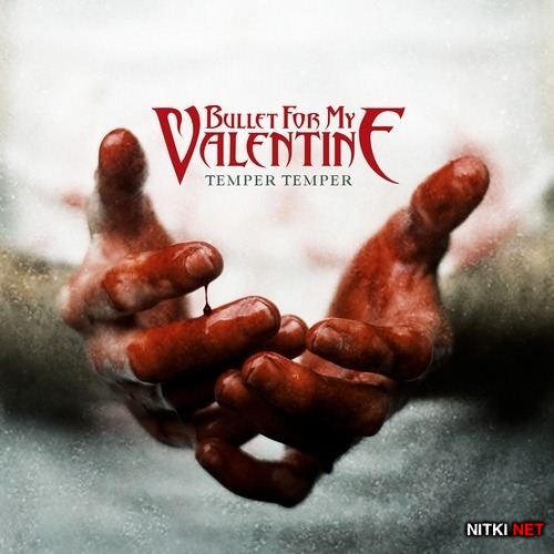 Bullet For My Valentine - Temper Temper [Deluxe Edition] (2013) HQ