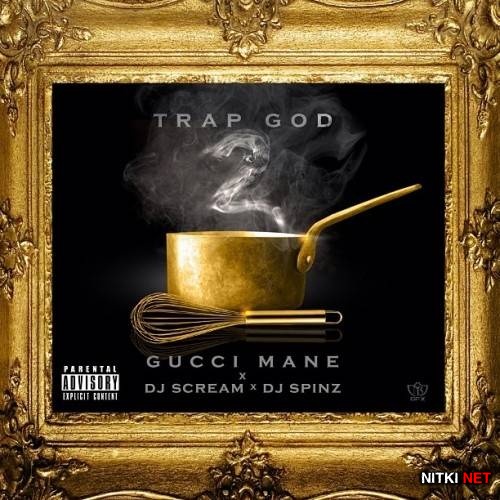 Gucci Mane - Trap God 2 (2013)