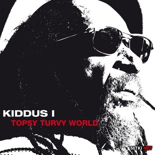 Kiddus I - Topsy Turvy World (2013)
